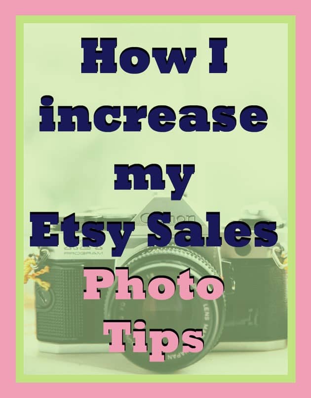 photo tips - how to increase Etsy sales