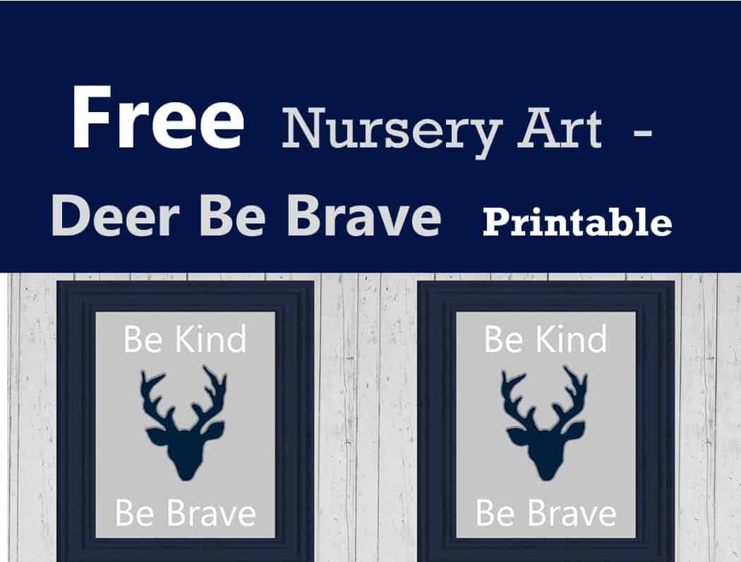 Be Brave Be Kind - Navy and Gray - Free nursery art - free printable nursery art - woodland wall art - deer print - #nursery #babyboy