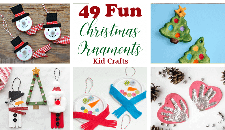 49 Homemade Christmas Ornaments for Kids to Make