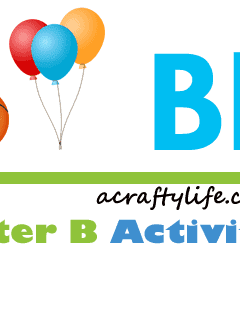 Letter B Printable Activities - Crafts for Letter B- Preschool kid craft - alphabet math recipe acraftylife.com #preschool #craftsforkids #kidscrafts