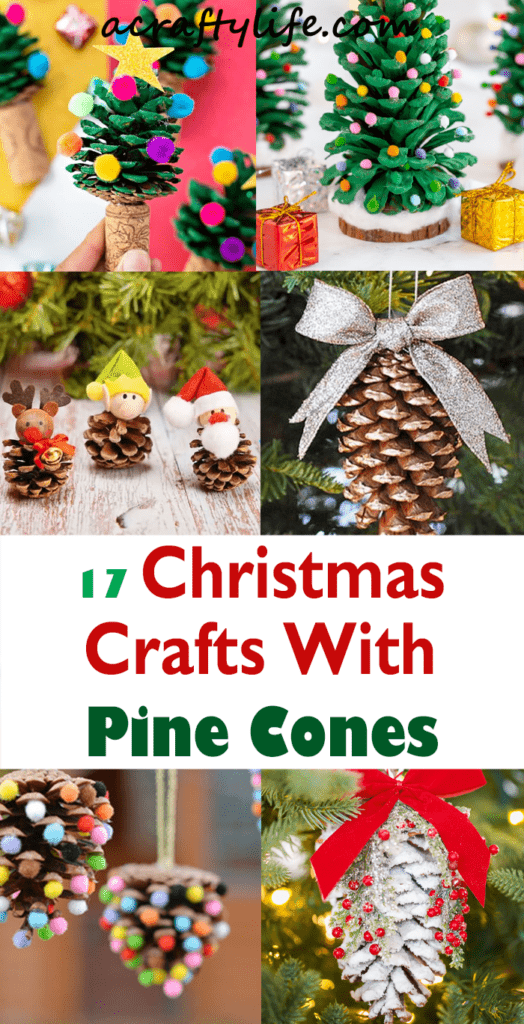 17 Easy Christmas Crafts With Pine Cones: Fun Ideas - A Crafty Life