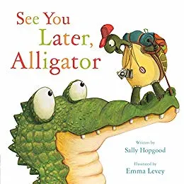 See You Later, Alligator book