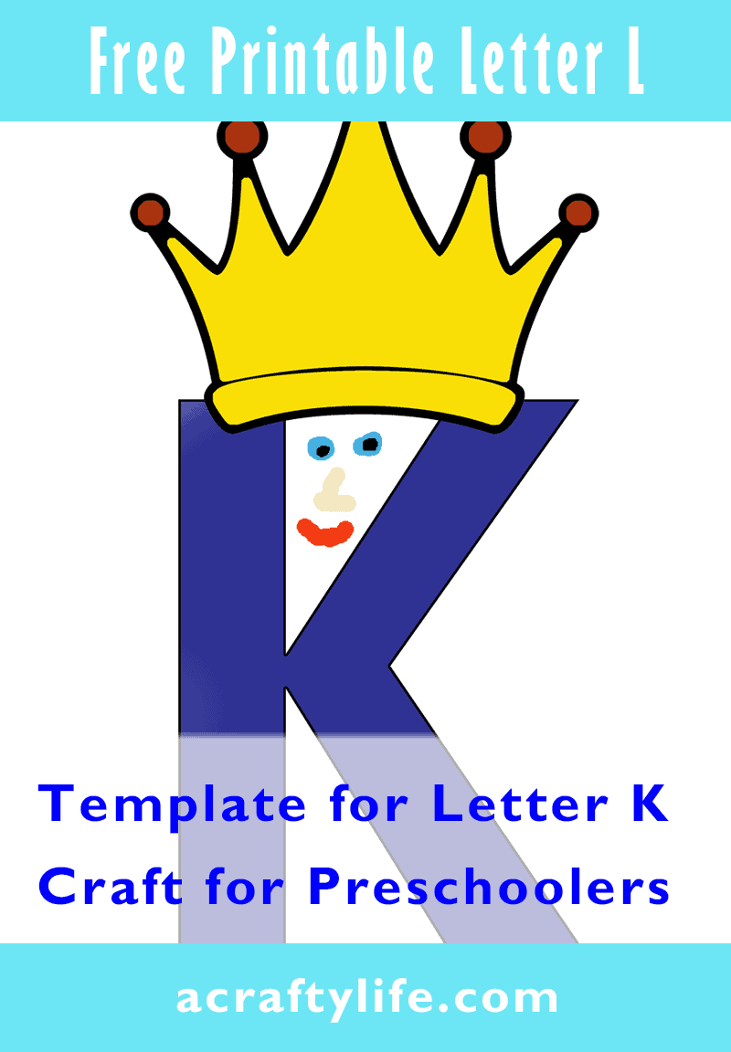 K is for King Letter Craft Easy Printable Preschool Activity - A Crafty ...